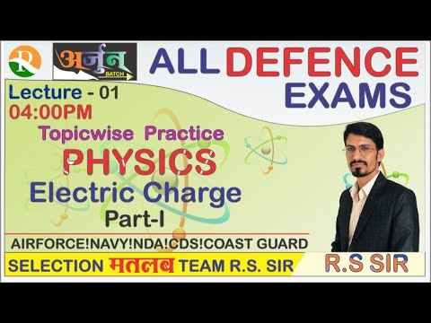 Physics Electric Charge | Topic Wise Practice #01| AIRFORCE | NAVY | NDA |Defence Exams |R.S SIR