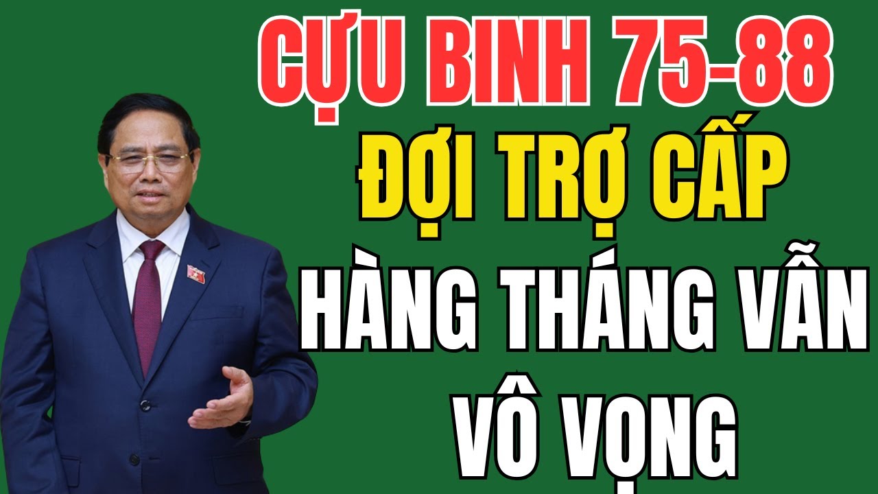 Bức Xúc Dâng Cao: Vì Sao Cựu Chiến Binh 1975–1988 Chưa Được Nhận Trợ Cấp Hằng Tháng?