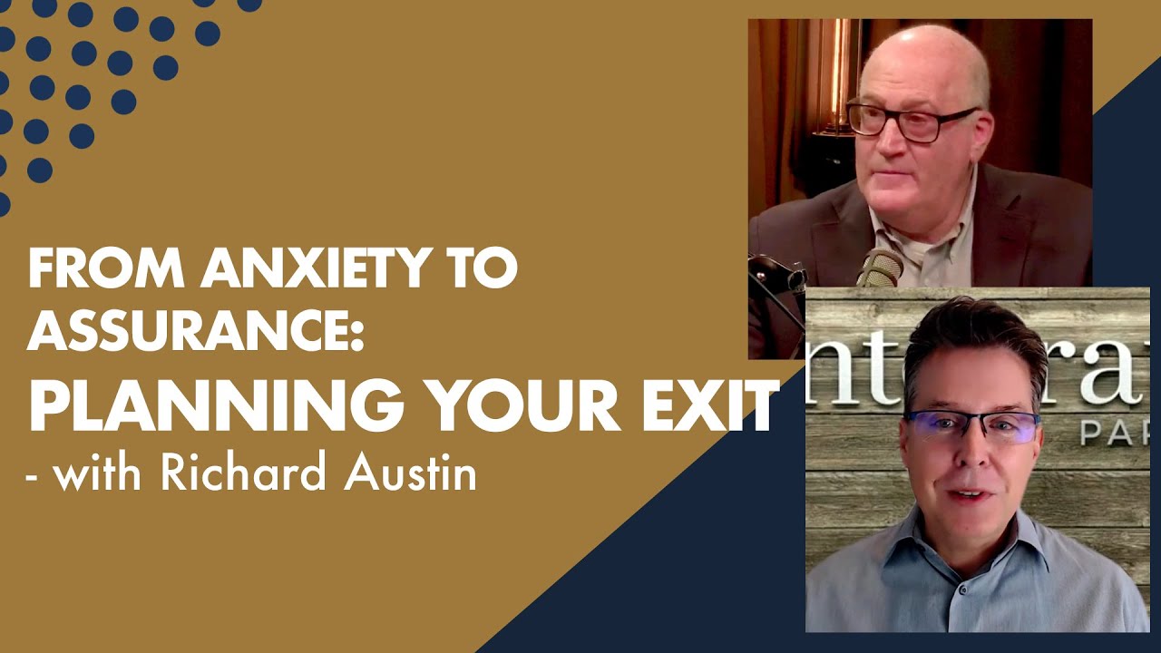From Anxiety to Assurance: Planning Your Exit when Selling Your Business