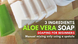 How To Make Aloe Vera Soap - For Beginners