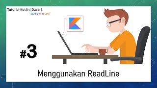 #3. Tutorial Kotlin [Dasar] - Menggunakan ReadLine