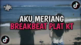 DJ AKU MERIANG - BREAKBEAT PLAT KT SOUND VIRAL TIKTOK REMIX BY GILANG KUSUMA