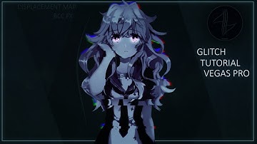 [ TUTORIAL ] #8 - GLITCHING VIDEO ( BCC / DISPLACEMENT MAP ) w/ VEGAS PRO 11, 12, 13, 14, & 15