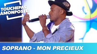 Soprano Mon précieux Live TPMP Soprano Mon précieux Live TPMP