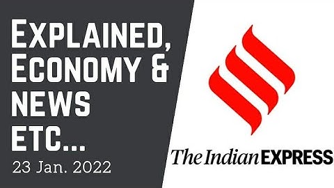 23rd January 2022 | Gargi Classes News & Explained Analysis