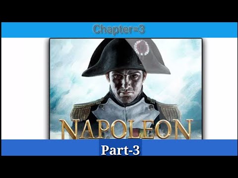 Class VI | Ch:3 Napoleon. Part-3.