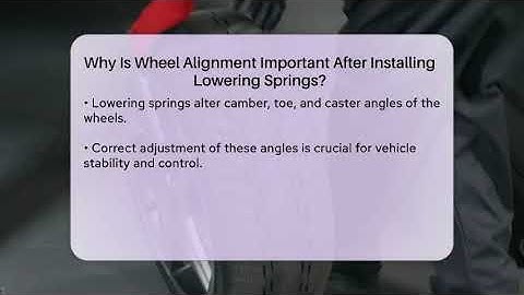 Why Is Wheel Alignment Important After Installing Lowering Springs? - Car Performance Pros