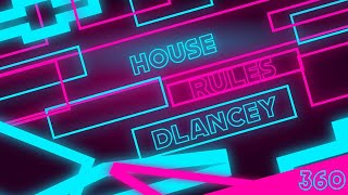 House Rules 360 The Best in House Music Hosted by DJ Dlancey