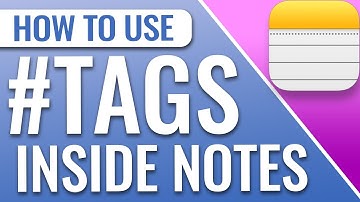 How To Use Tags Inside Of Apple Notes