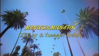 Manusia Munafik - OTE gr & Kongget Helldy (A/V) [Lagu Sindiran]
