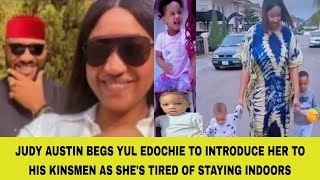 JUDY AUSTIN BEGS YUL EDOCHIE TO INTRODUCE HER TO HIS KINSMEN AS SHE'S TIRED OF STAYING INDOORS