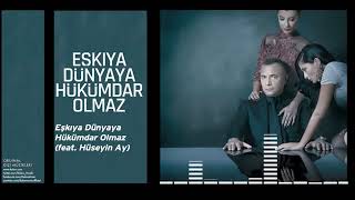 Eşkiya Dünyaya Hükümdar Olmaz feat  Hüseyin Ay Orijinal Dizi Müzikleri © 2016 Kalan Müzik Resimi