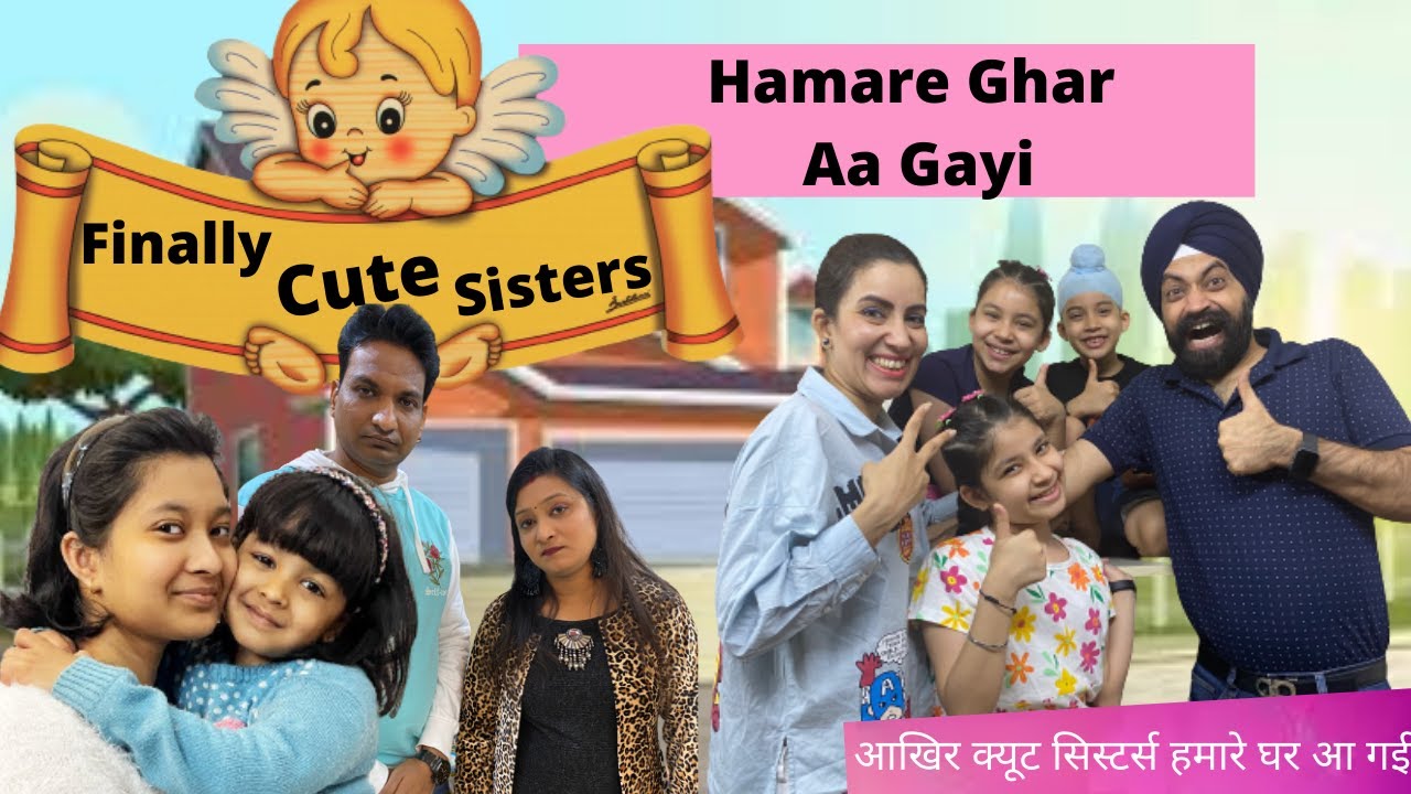 Finally Cute Sisters Hamare Ghar Aa Gayi | RS 1313 VLOGS | Ramneek Singh 1313 @CuteSisters