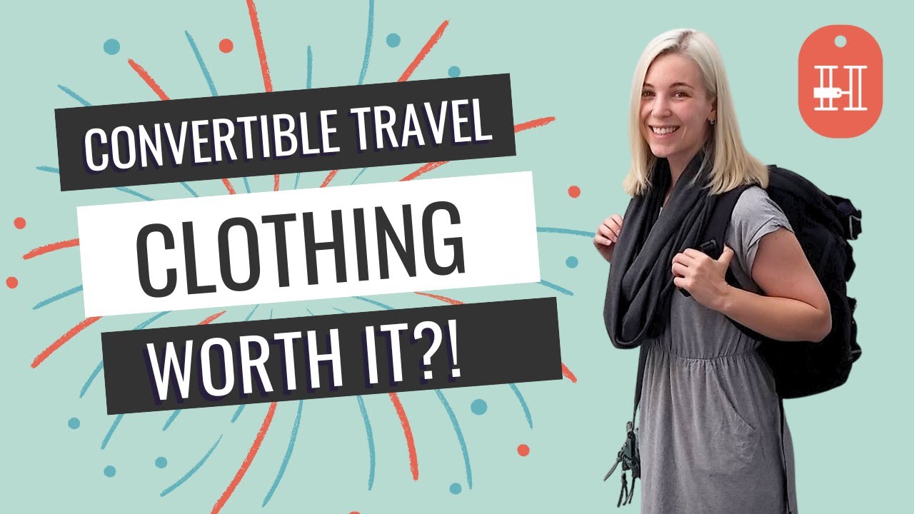 Travel Clothes That Serve More Than One Purpose