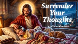 Surrender Your Thoughts ✨ | Healing Christian Music to Calm Your Racing Mind 2 Hours