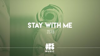 Zerb - Stay With Me