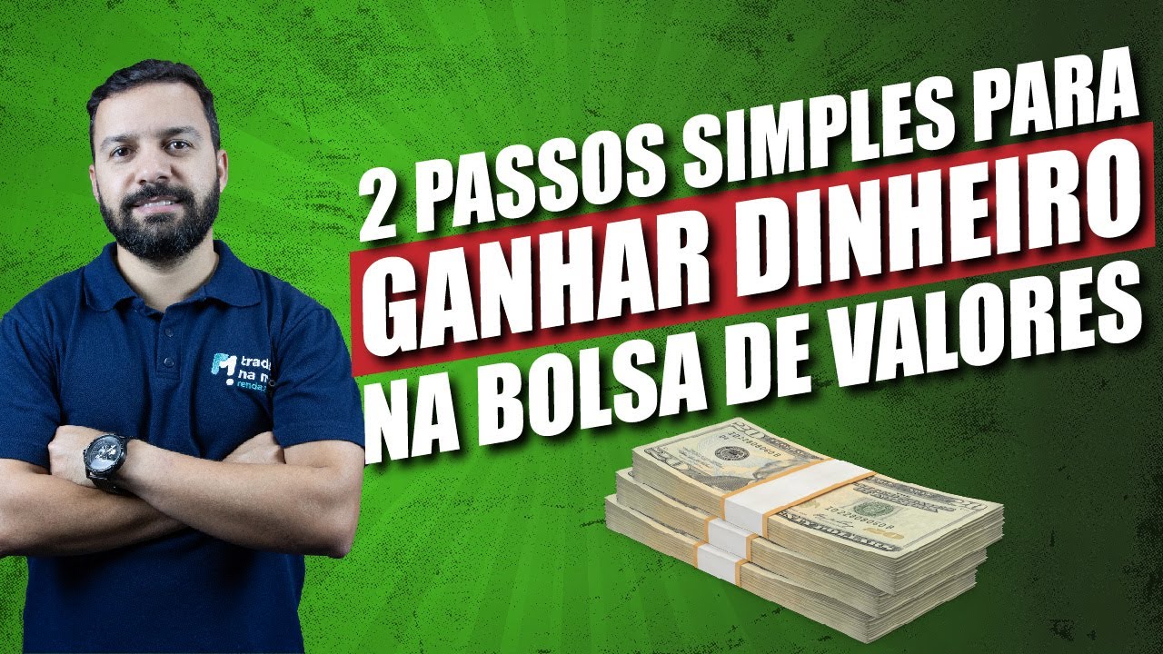 2 passos SIMPLES para começar a GANHAR DINHEIRO na bolsa de valores ...