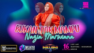 BUKAN TAK MAMPU NAZIA MARWIANA ft New Pallapa Live Ngepung - Kedamean Gresik