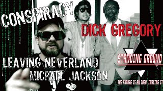 “LEAVING NEVERLAND”MJ & DICK GREGORY CONNECTION #HBO #MICHAELJACKSON