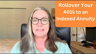 Rollover Your 401k to an Indexed Annuity