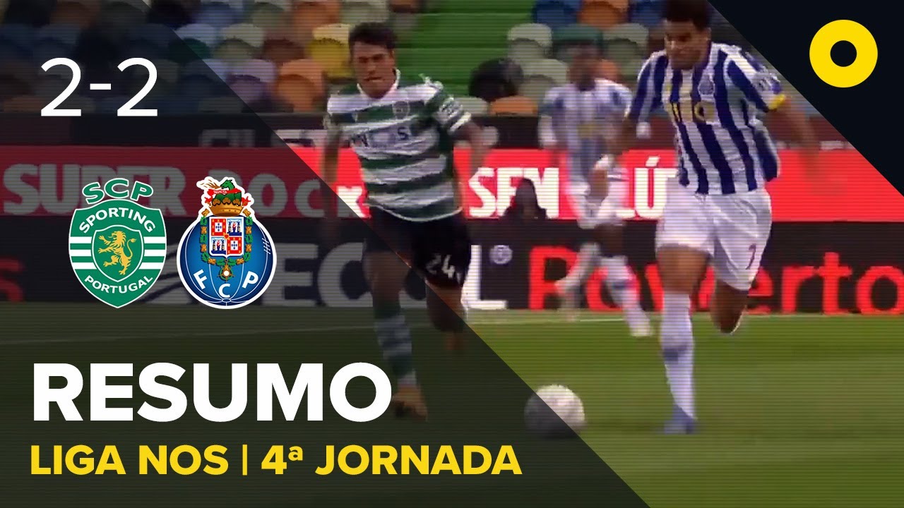 Sporting 2 2 Fc Porto Resumo Sport Tv Youtube