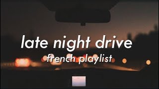 [𝐟𝐫𝐞𝐧𝐜𝐡 𝐧𝐢𝐠𝐡𝐭 𝐝𝐫𝐢𝐯𝐞 𝐩𝐥𝐚𝐲𝐥𝐢𝐬𝐭] extremely chill french songs to listen to on a late night drive by stoopy 10,047 views 1 year ago 28 minutes