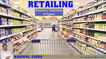 What is Retailing | features | Types of Retailing | Functions of Retailing | retail management | mba