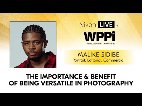 The Importance of Being Versatile in Photography with Nikon Ambassador Malike Sidibe