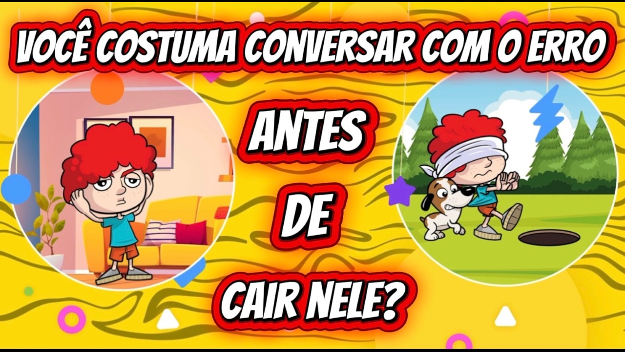 Você costuma conversar com o erro antes de cair nele?