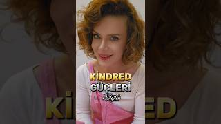Ki̇ndred Güçleri̇ - Full Versi̇yon Kda