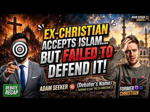 Adam Seeker VS Ex-Christian