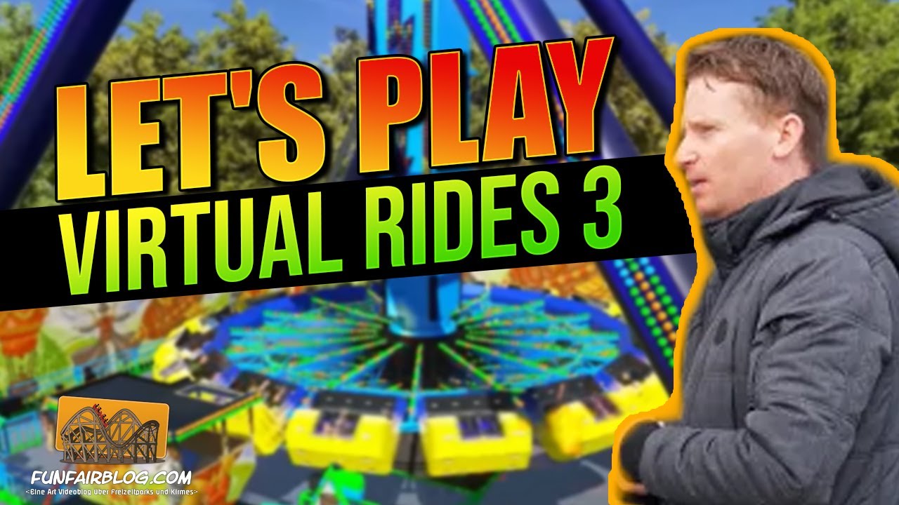 Virtual Rides 3 Let's Play | Funfairblog #108 [HD]