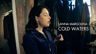 Anna Margolina | Cold Waters (Official Music Video)