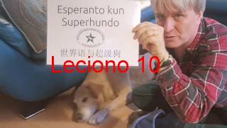 Lernu Esperanton kun Superhundo! – Leciono 10