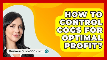 How To Control COGS For Optimal Profit? - BusinessGuide360.com