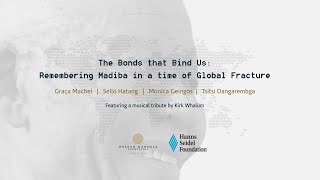 The Bonds that Bind Us: Remembering Madiba in a time of Global Fracture