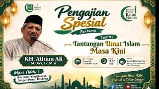 295.Pengajian Spesial // Tantangan Umat Islam Masa Kini // KH.Athian Ali // Masjid Baitul Mu'min