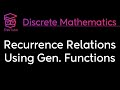 RECURRENCE RELATIONS using GENERATING FUNCTIONS - DISCRETE MATHEMATICS