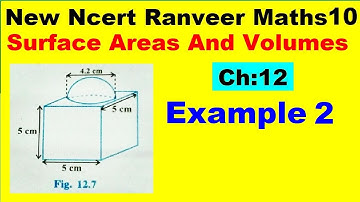 Class 10 Maths | Chapter 12 | Example 2 | Surface Areas And Volumes  | NEW NCERT | Ranveer Maths 10