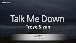 Troye Sivan-Talk Me Down Karaoke Version