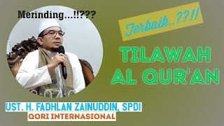 🔴 Merinding.. Tilawah Al Quran.. Qori Internasional‼️Ust. H. Fadhlan Zainuddin, SPdI‼️FKSMM 2022