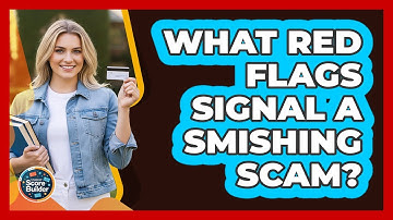 What Red Flags Signal A Smishing Scam?