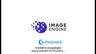 Install Shopware ImageEngine Image Optimizer Plugin Extension
