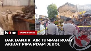 Rumah Warga Rusak Gegara Pipa PDAM Jebol | Kabar Petang tvOne