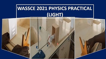 WASSCE 2021 PHYSICS PRACTICAL (LIGHT)