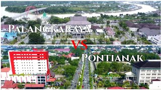 Palangkaraya VS Pontianak, Palangkaraya Kalteng,Pontianak Kalbar Indonesia 🇮🇩 By Drone