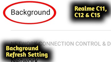 Realme C11, C13 & C15 Background App Refresh Setting