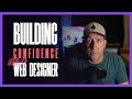 Building Confidence as a Web Designer