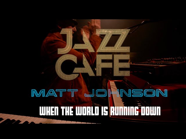 Live at Jazz Cafe, When the world is running down (Sting Cover) class=