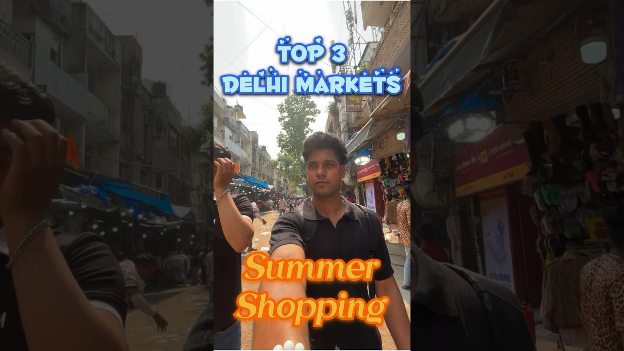 TOP 3 MARKETS IN DELHI FOR SUMMER SHOPPING ❤️😍 #shorts